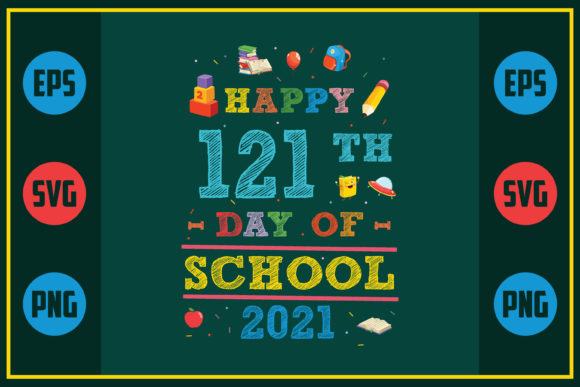 Happy 121th Day of School 2021 – A Vibrant Graphic Design Asset for Content Creators