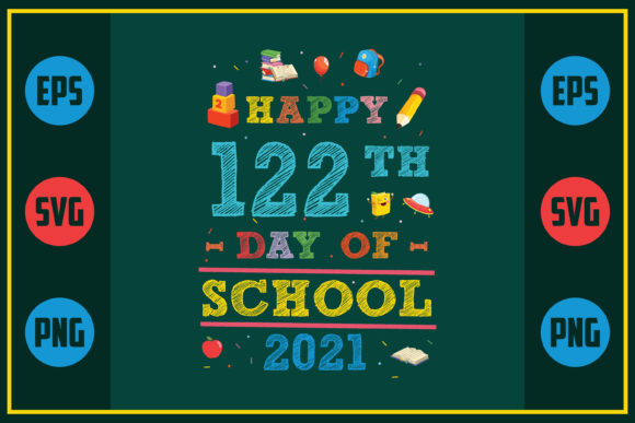 Happy 122th Day of School Graphics for Crafts and Creative Projects