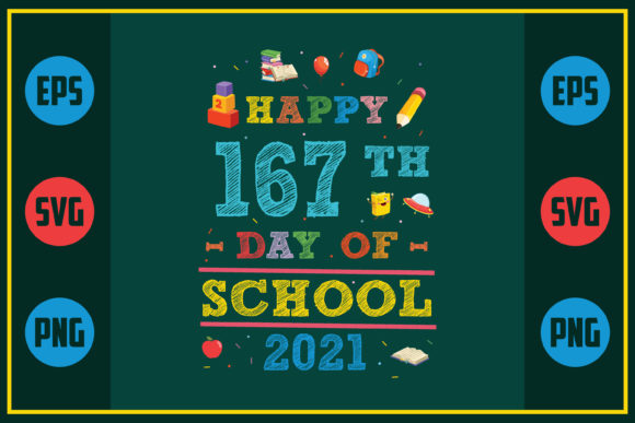 Happy 167th Day of School 2021 Graphics for Crafts and Branding