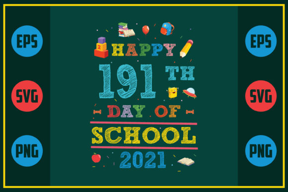 Happy 191th Day of School Graphics for Crafts and Creative Projects