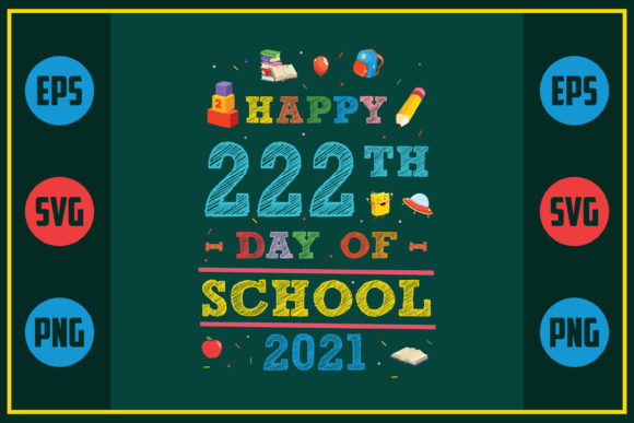 Happy 222th Day of School Graphics for Crafts and Commercial Use