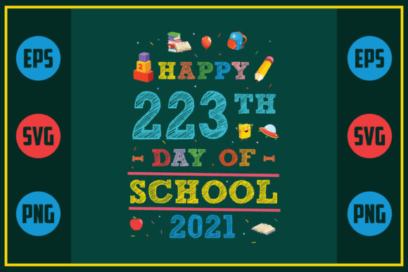 Happy 223th Day of School Graphics for Crafts & Content Creators