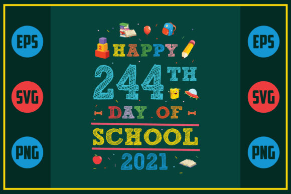 Happy 244th Day of School Graphics for Crafts and Merch
