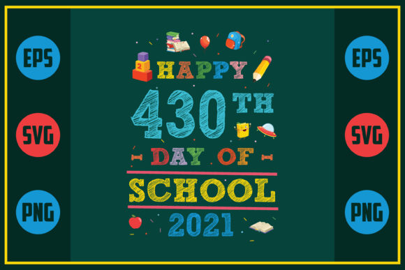 Happy 430th Day of School 2021 Graphics for Crafts & Local Branding