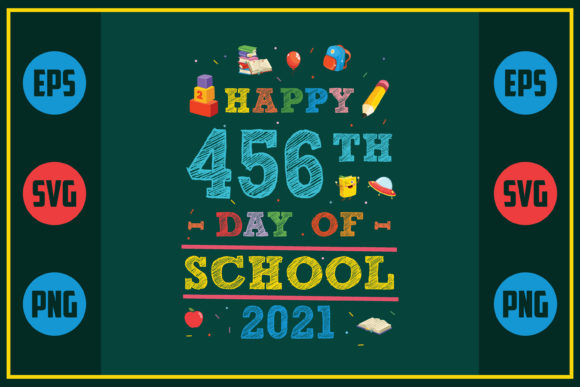 Happy 456th Day of School 2021 Graphic Design Asset Review