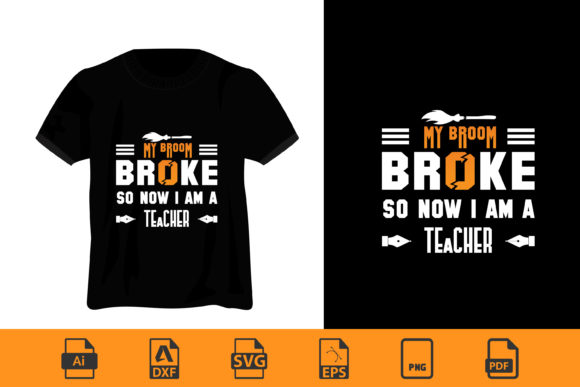My Broom Broke So Now I Am a Teacher – A Festive Graphic Design Asset for Crafts & Local Businesses