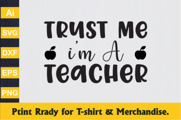 Trust Me I'm a Teacher - Teacher Day Graphics for Crafts